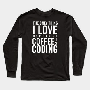 Coding and Coffee Long Sleeve T-Shirt